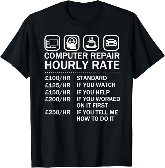 Computer Repair Hourly Rate Computer IT Geek TShirt Amazon.co.uk